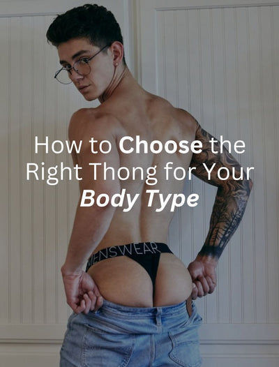 <b>How to Choose the Right Thong for Your Body Type</b>