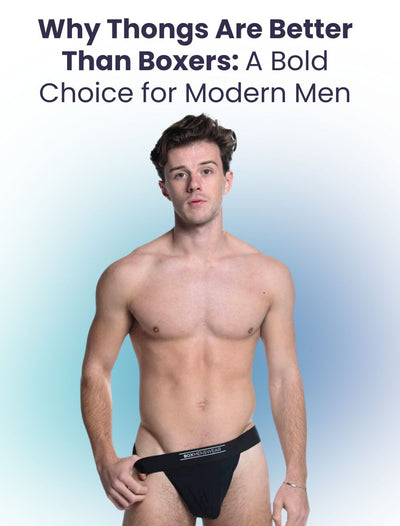 <b>Why Thongs Are Better Than Boxers: A Bold Choice for Modern Men</b>