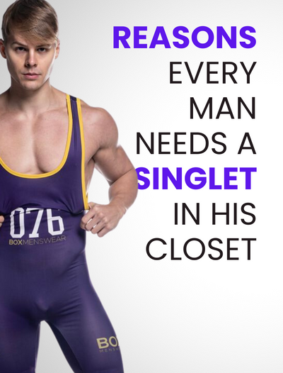 <b>Reasons Every Man Needs a Singlet in His Closet</b>